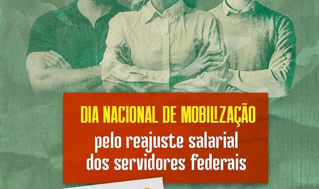 Por reajuste salarial, servidores públicos realizarão Dia Nacional de Mobilização